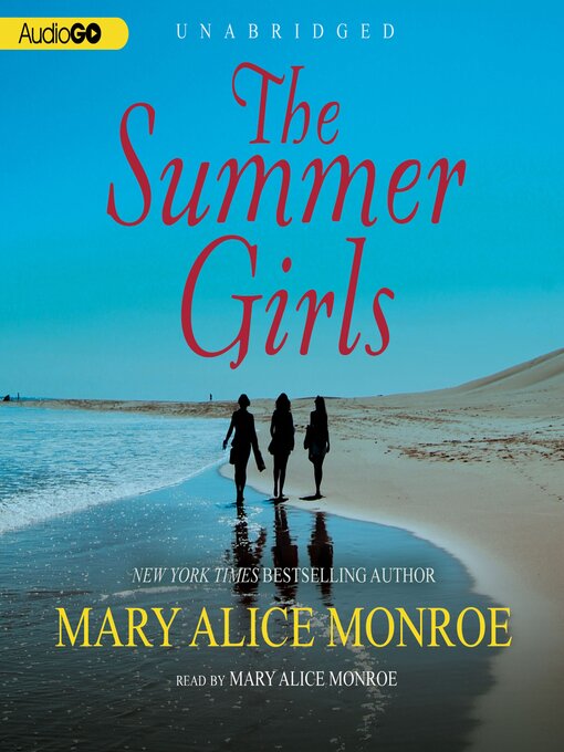 Title details for The Summer Girls by Mary Alice Monroe - Available